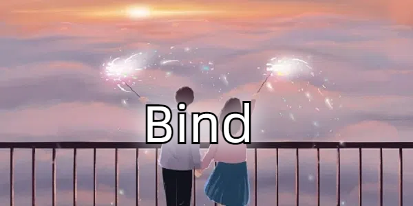 Bind